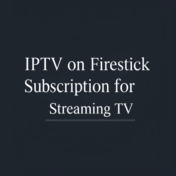 iptv on firestick