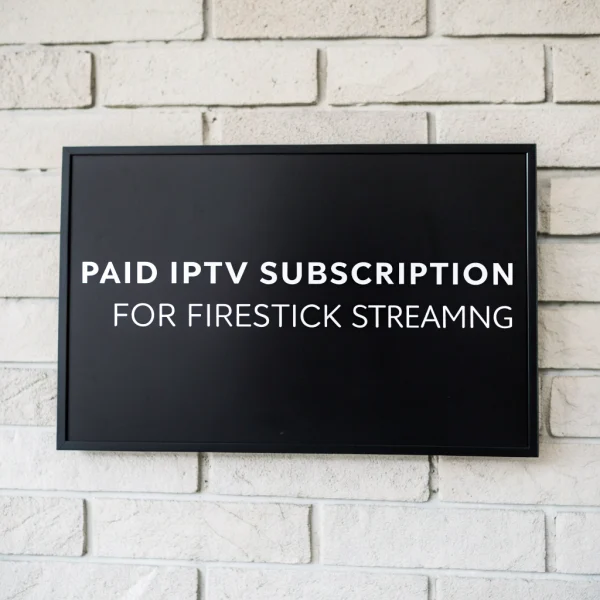 best paid iptv for firestick