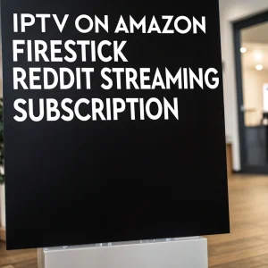iptv on amazon firestick reddit​