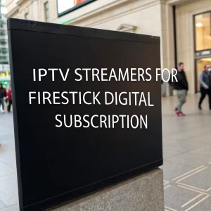iptv streamers for firestick