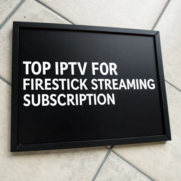 top iptv for firestick