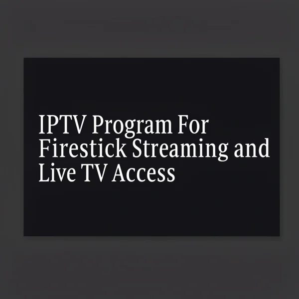 best iptv program for firestick
