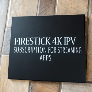 firestick 4k iptv