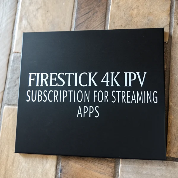 firestick 4k iptv