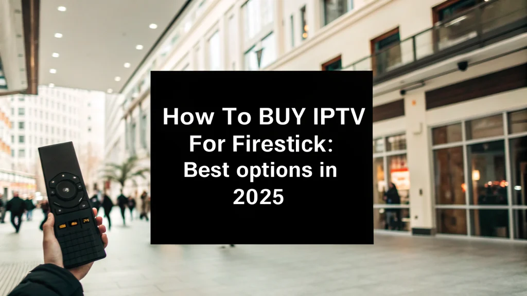 buy iptv for firestick